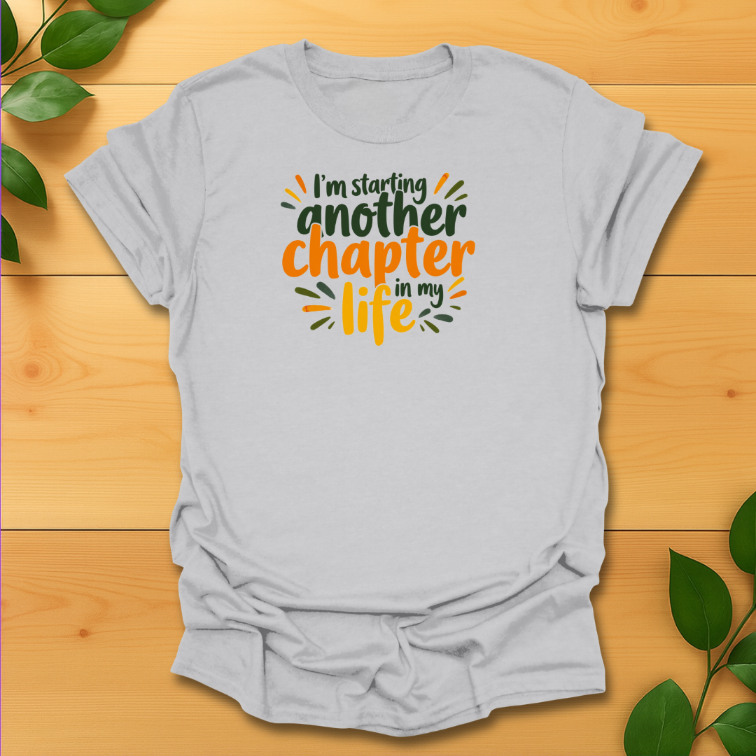 Another Chapter in my Life T-Shirt