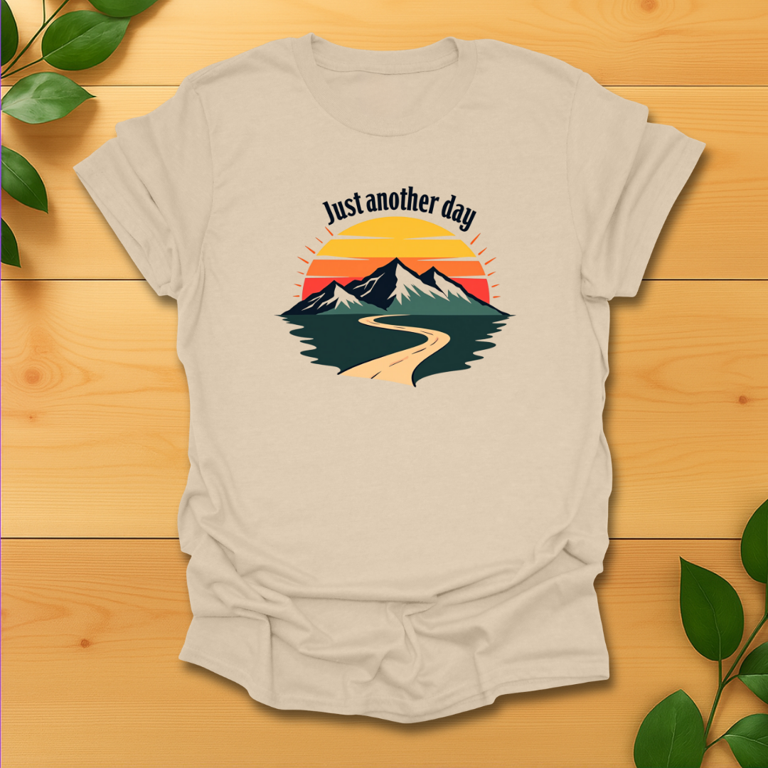 Just another day T-Shirt