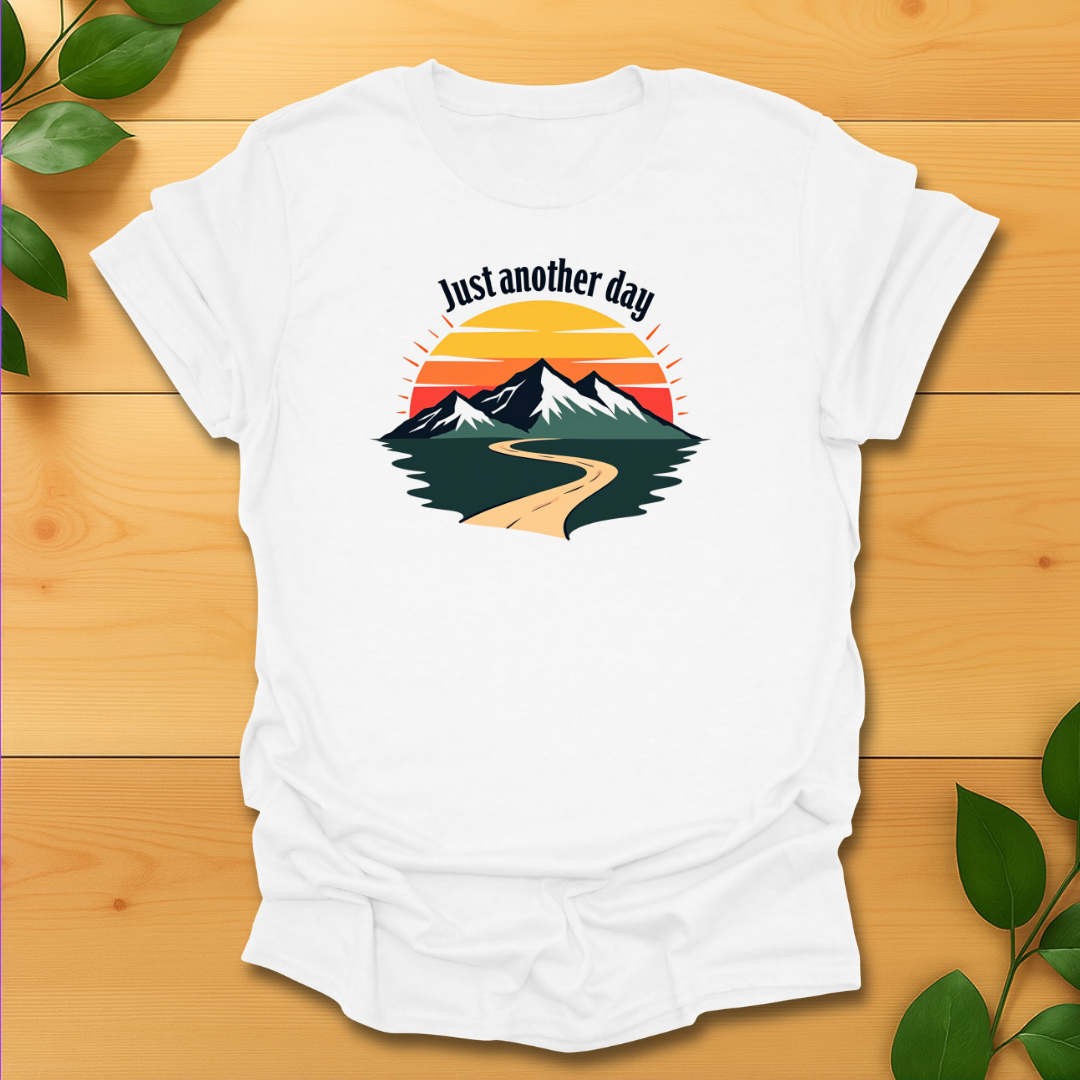 Just another day T-Shirt