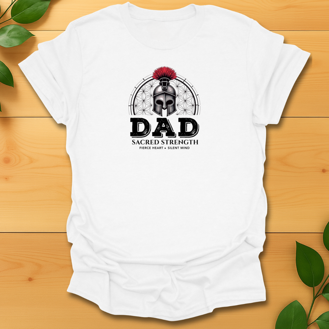 Dad Sacred Strength T-shirt