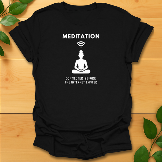 Meditation before Internet T-shirt