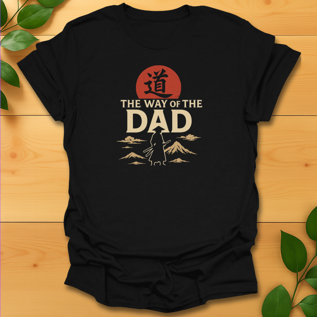 The Way of The Dad T-shirt