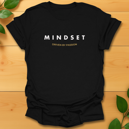 Mindset-Driven by passion T-shirt