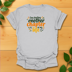 Another Chapter in my Life T-Shirt