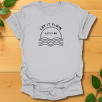 Let it flow, Let it be T-shirt