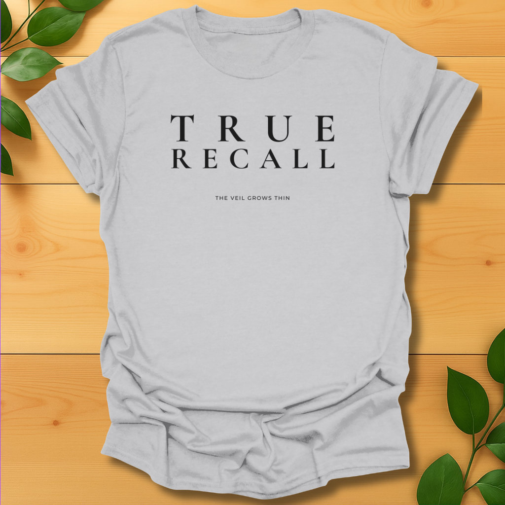 True Recall T-shirt