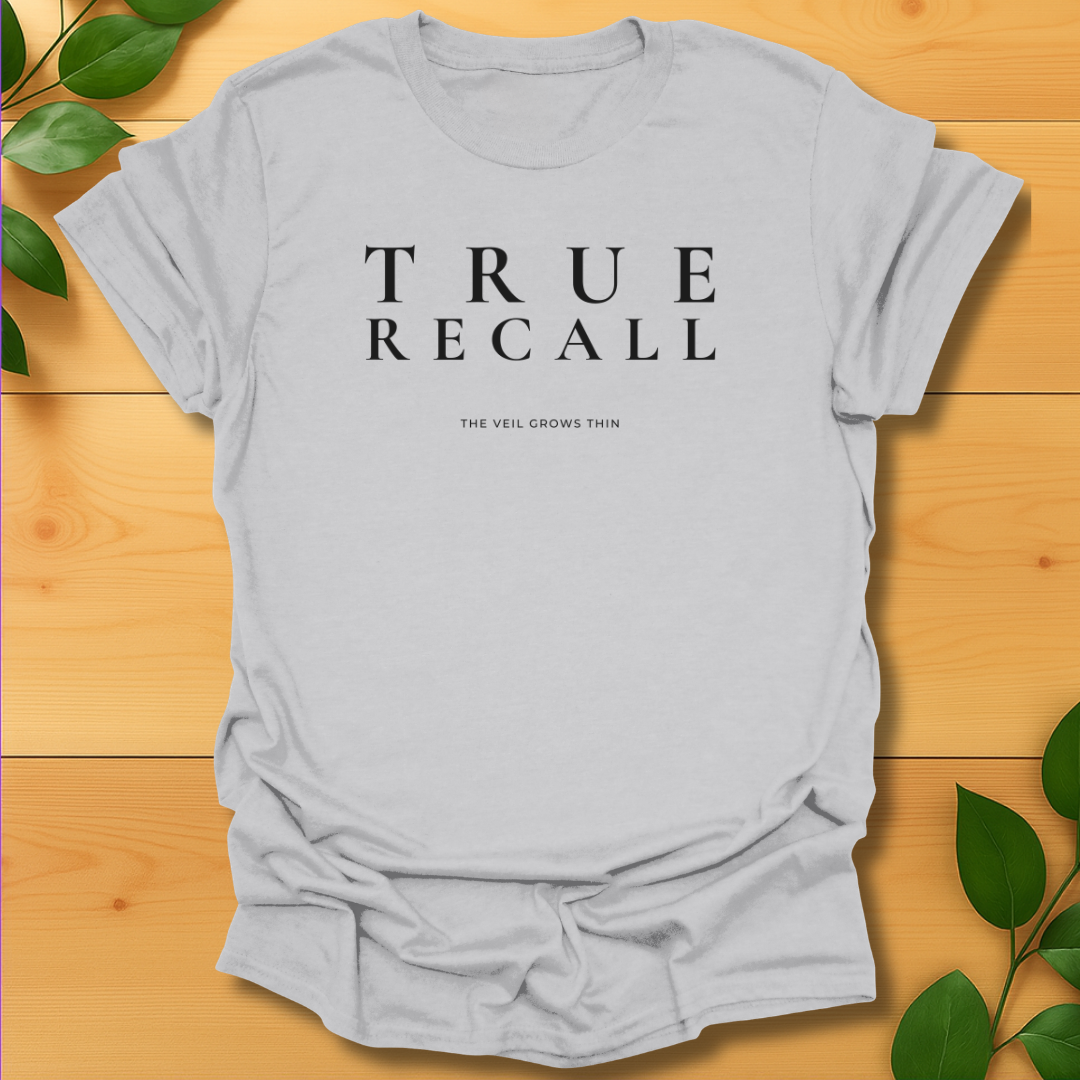 True Recall T-shirt