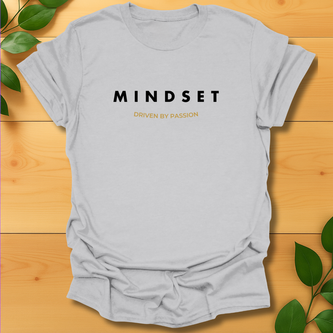 Mindset-Driven by passion T-shirt