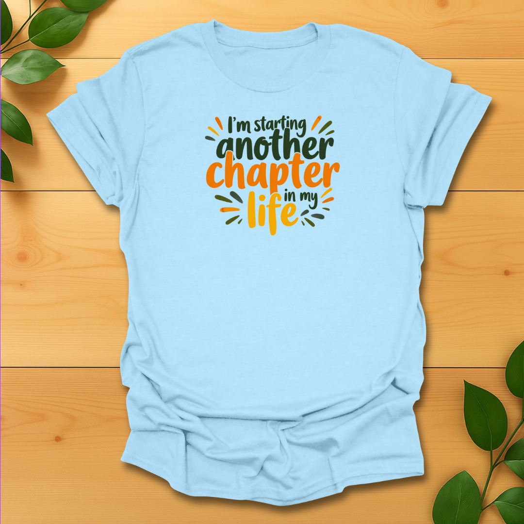 Another Chapter in my Life T-Shirt
