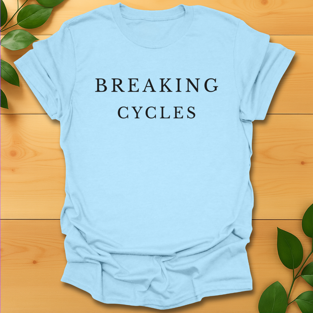 Breaking Cycles T-shirt