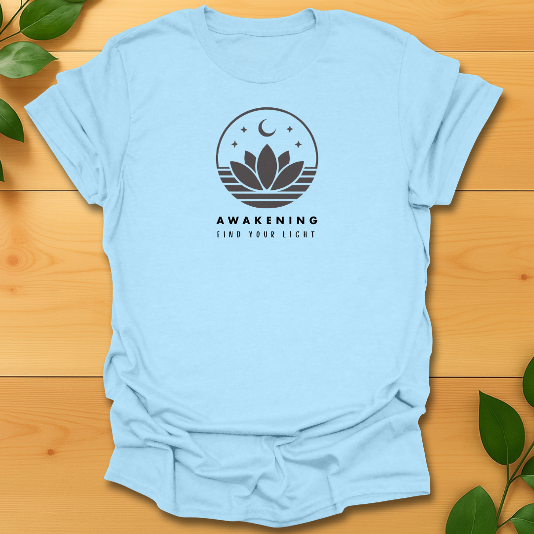 Awakening find your light T-shirt