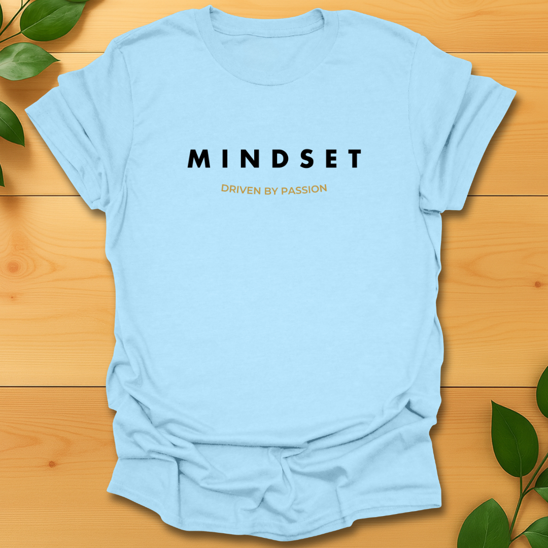 Mindset-Driven by passion T-shirt