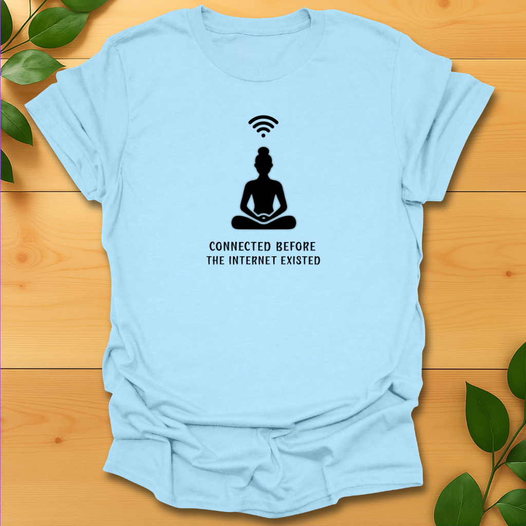 Meditation before Internet T-shirt