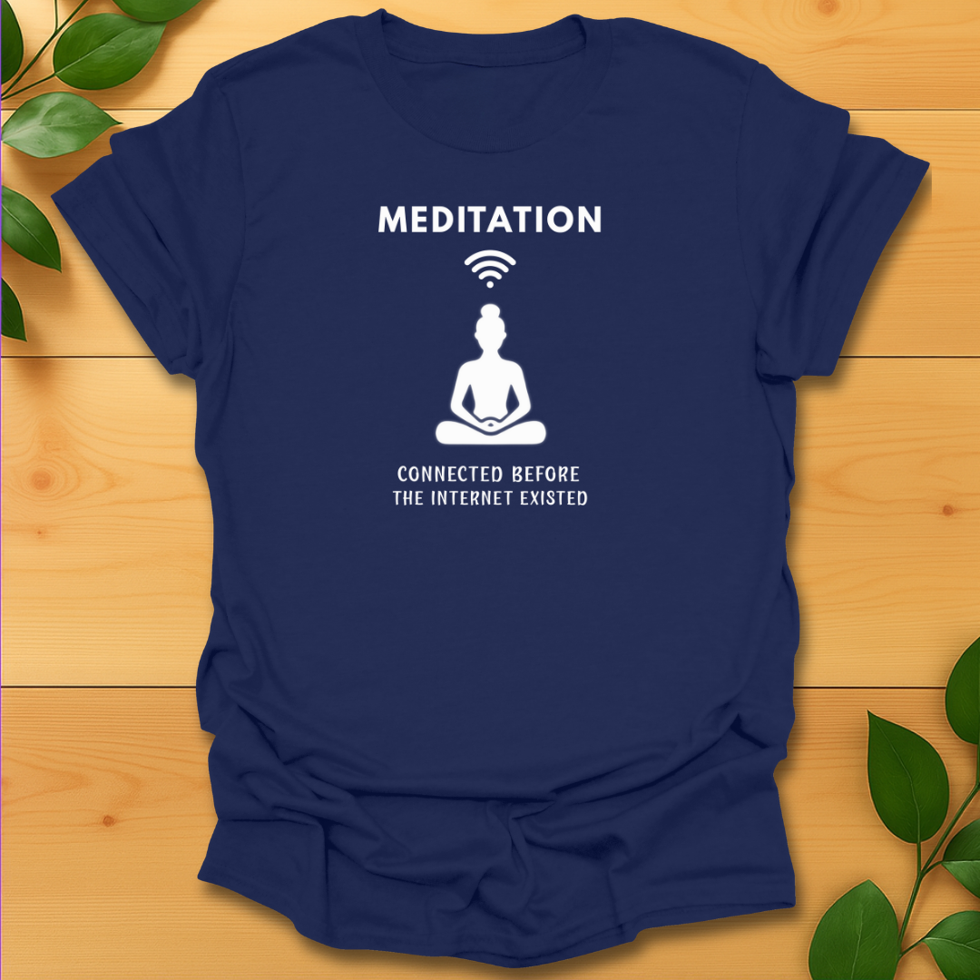 Meditation before Internet T-shirt