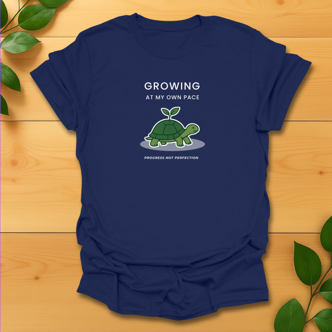 Growing at my own pace T-shirt