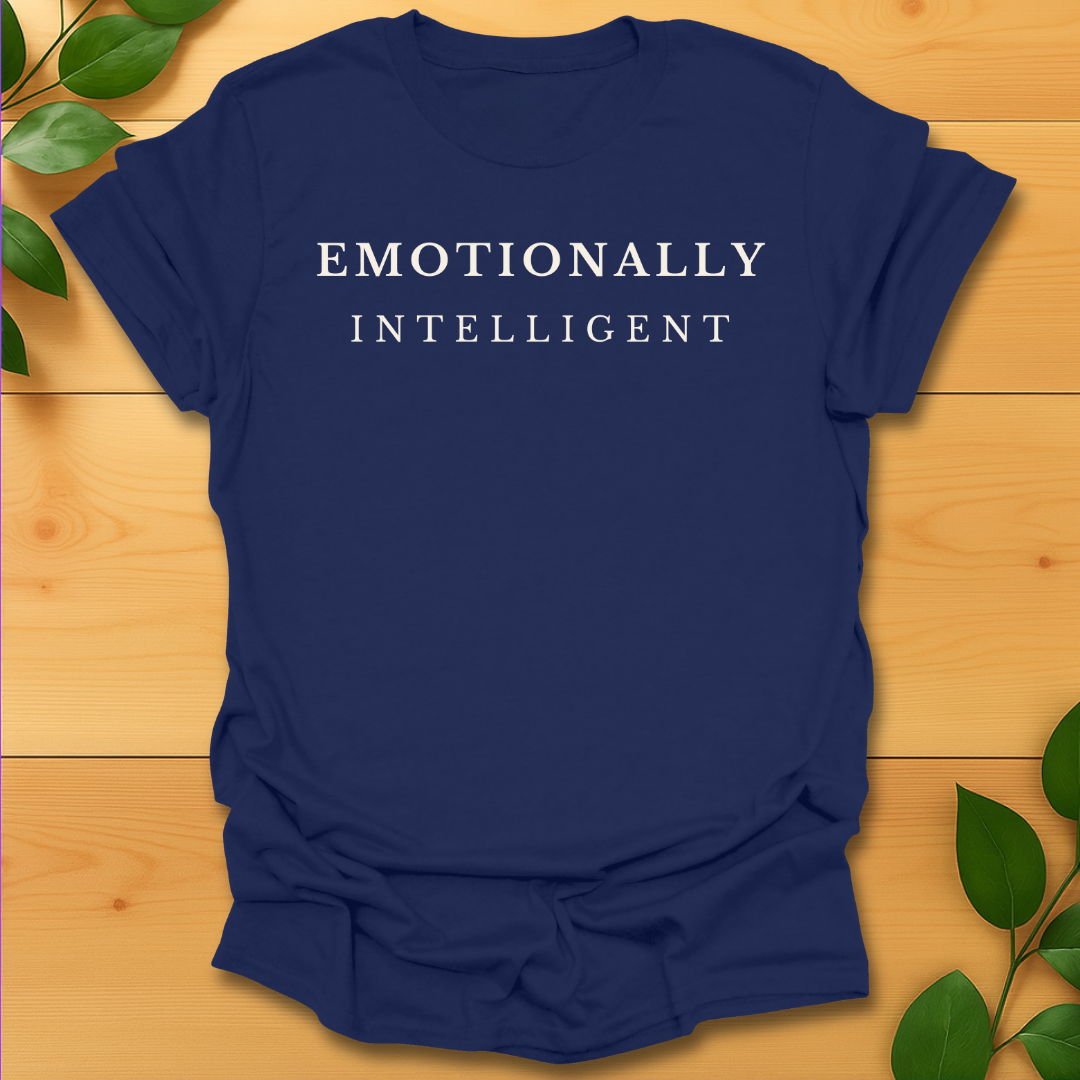 Emotionally Intelligent T-shirt
