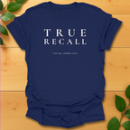 True Recall T-shirt