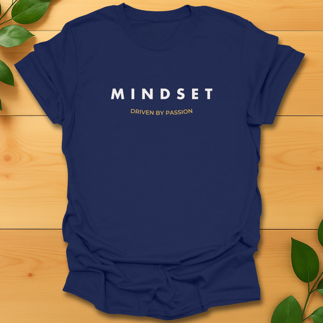 Mindset-Driven by passion T-shirt