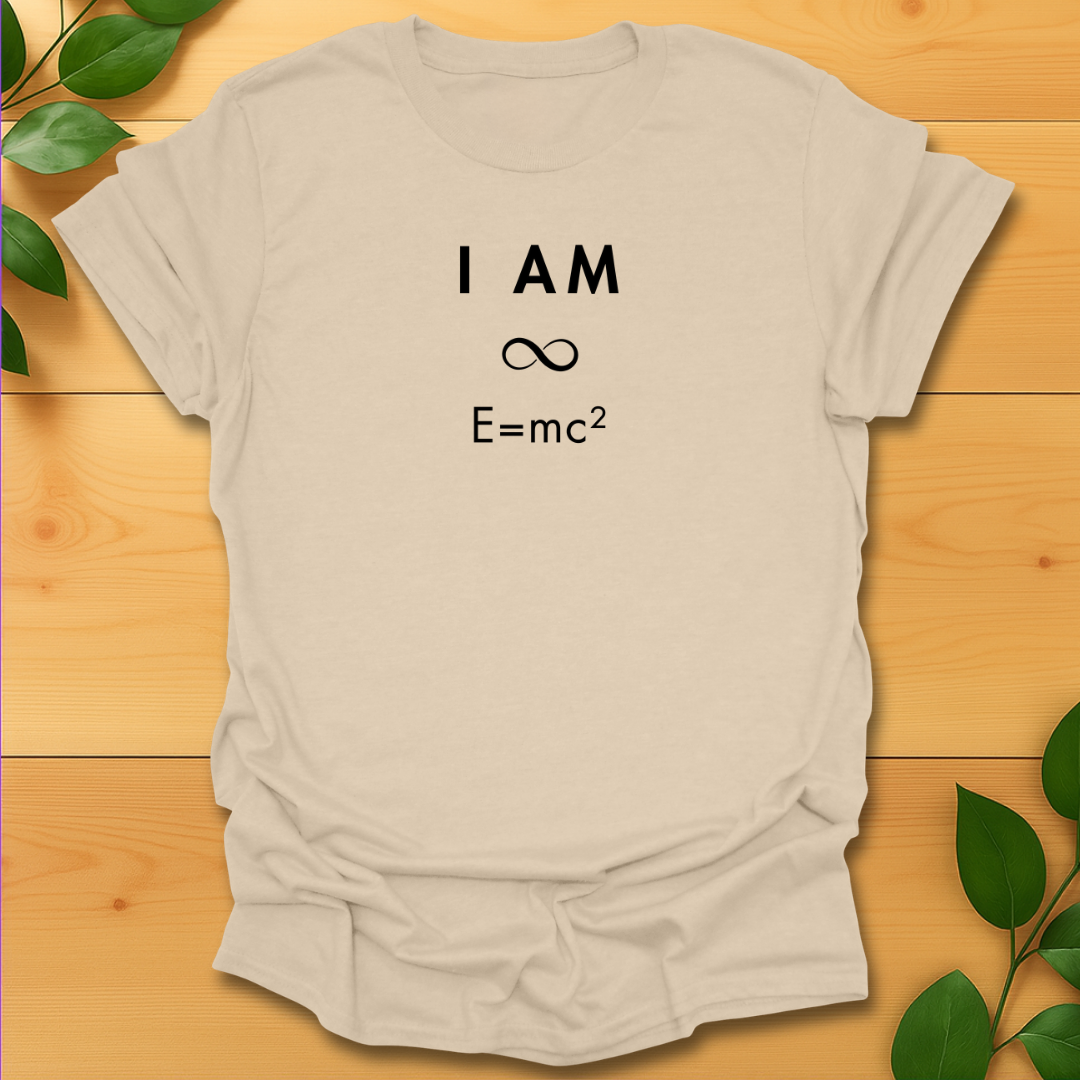 I am infinite energy T-shirt