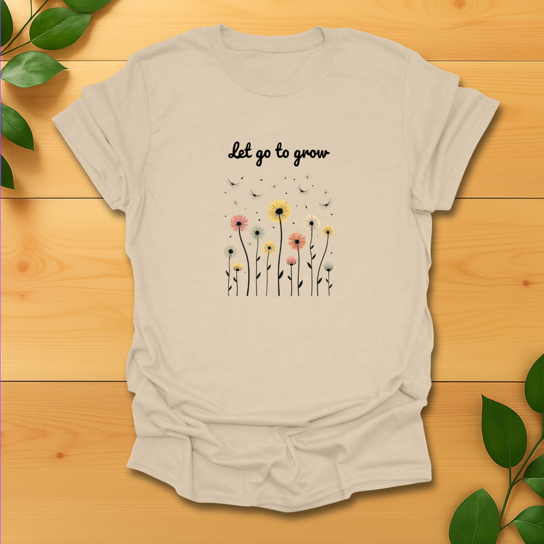 Let go to grow T-Shirt