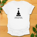 Meditation before Internet T-shirt