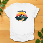 Just another day T-Shirt