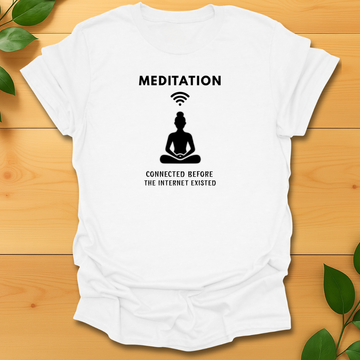 Meditation before Internet T-shirt
