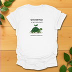 Growing at my own pace T-shirt