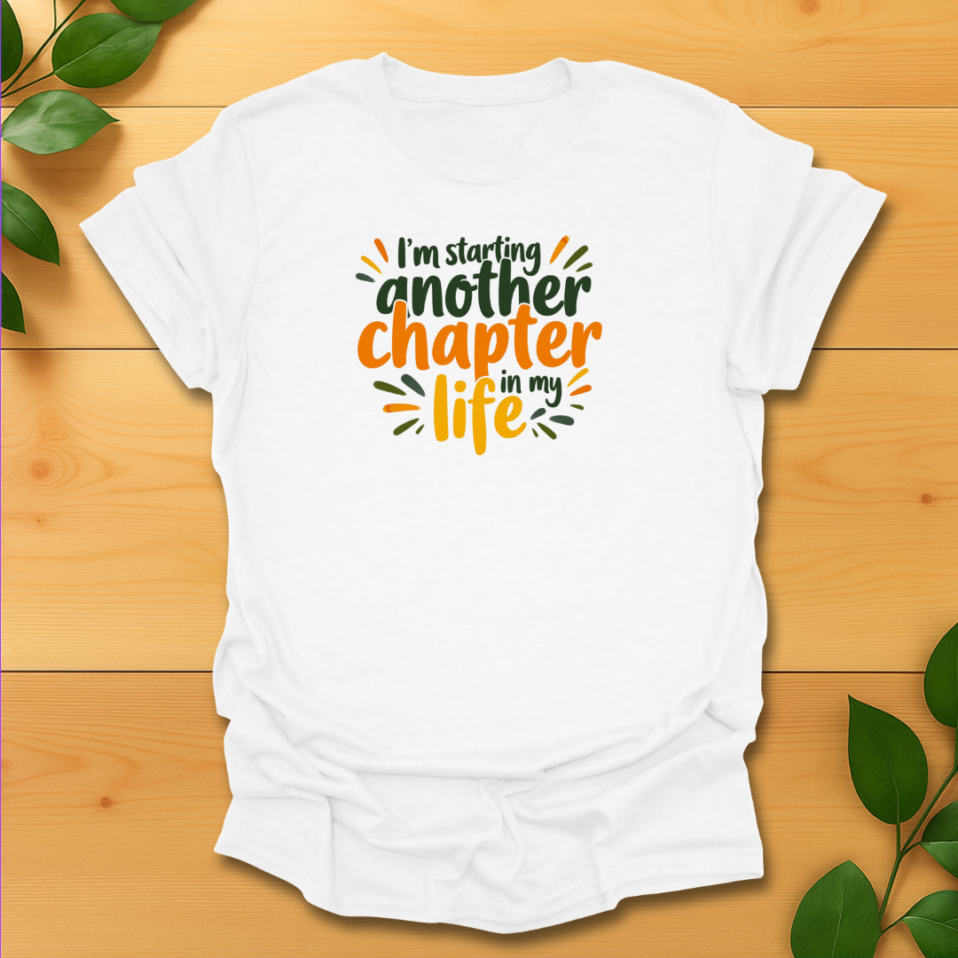 Another Chapter in my Life T-Shirt