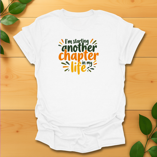 Another Chapter in my Life T-Shirt